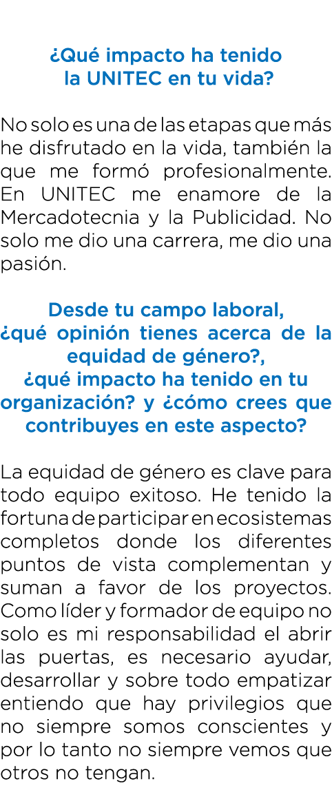  ¿Qu impacto ha tenido la UNITEC en tu vida? No solo es una de las etapas que m s he disfrutado en la vida, tambi n ...