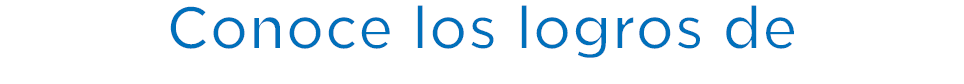 Conoce los logros de