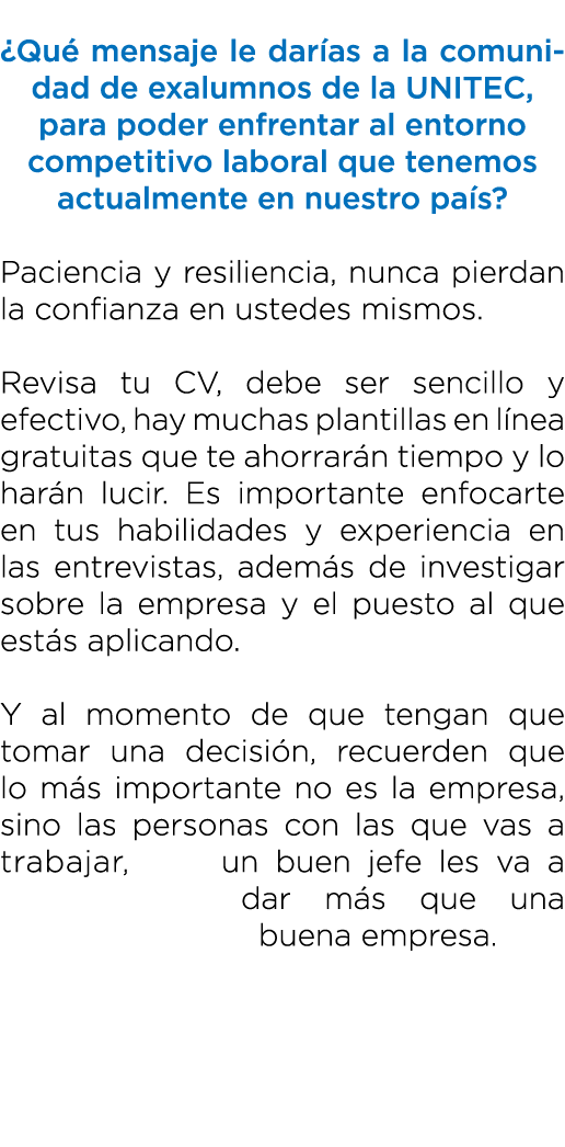  ¿Qu mensaje le dar as a la comunidad de exalumnos de la UNITEC, para poder enfrentar al entorno competitivo laboral...