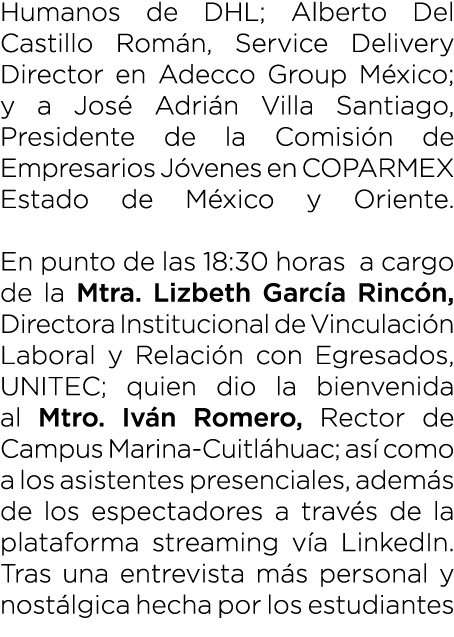 Humanos de DHL; Alberto Del Castillo Rom n, Service Delivery Director en Adecco Group M xico; y a Jos Adri n Villa S...