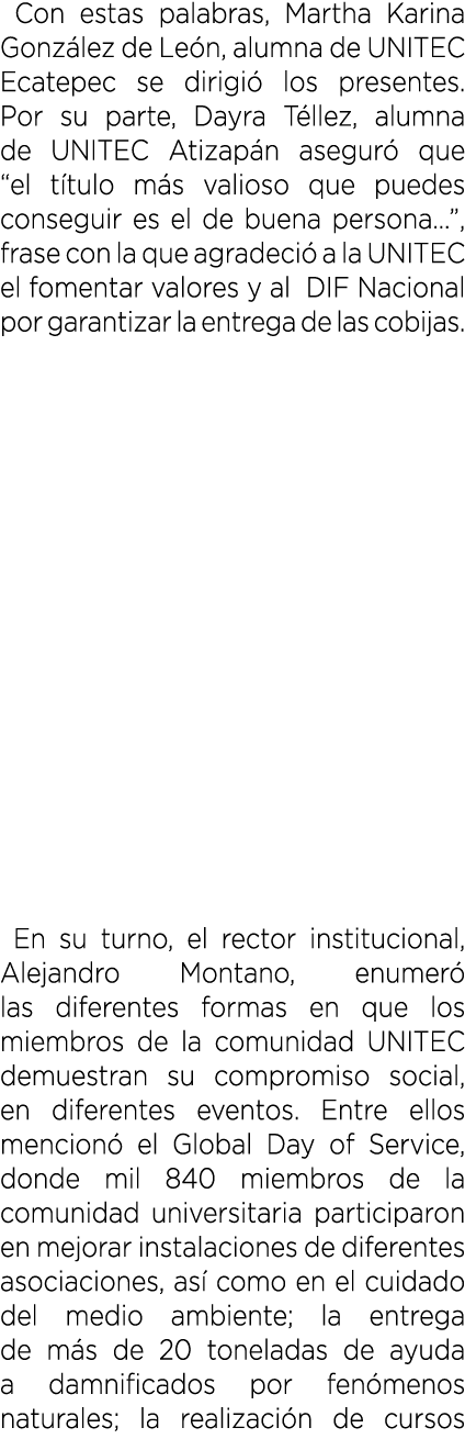  Con estas palabras, Martha Karina Gonz lez de Le n, alumna de UNITEC Ecatepec se dirigi los presentes. Por su parte...