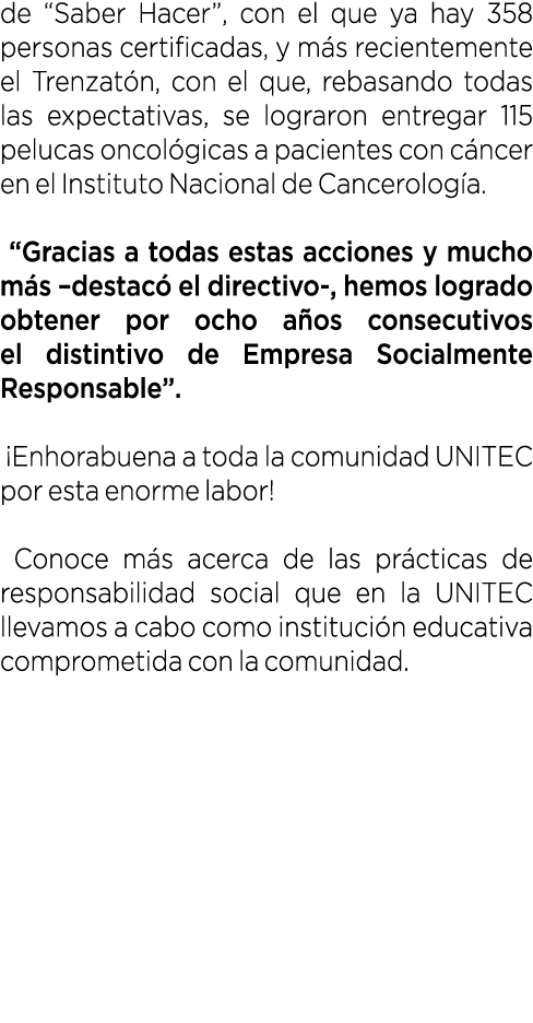 de “Saber Hacer”, con el que ya hay 358 personas certificadas, y m s recientemente el Trenzat n, con el que, rebasand...