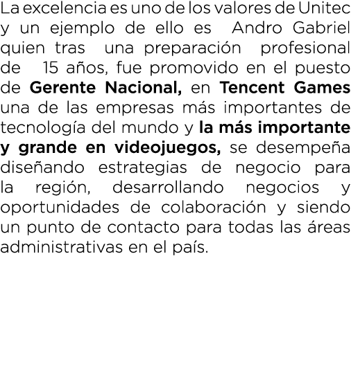 La excelencia es uno de los valores de Unitec y un ejemplo de ello es Andro Gabriel quien tras una preparaci n profes...